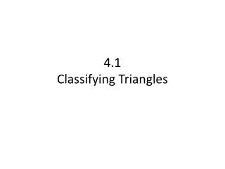 4.1 Classifying Triangles