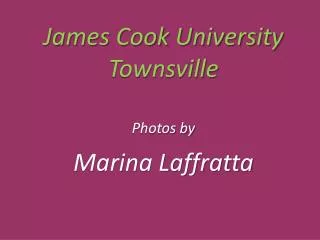 James Cook University Townsville Photos by Marina Laffratta