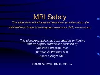 This slide presentation has been adapted for Nursing from an original presentation compiled by: