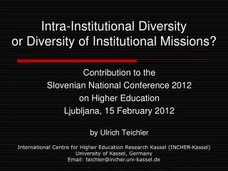 Intra-Institutional Diversity or Diversity of Institutional Missions?