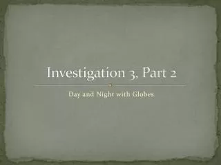 Investigation 3, Part 2