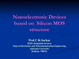 Nanoelectronic Devices based on Silicon MOS structure