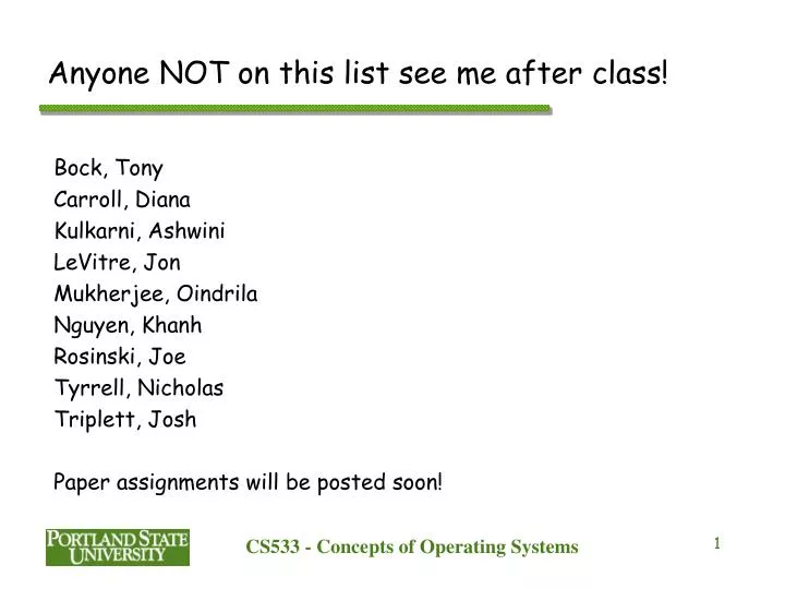 anyone not on this list see me after class