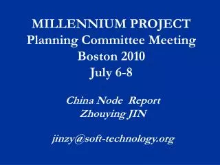 MILLENNIUM PROJECT Planning Committee Meeting Boston 2010 July 6-8