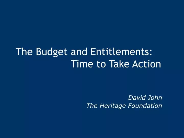 the budget and entitlements time to take action
