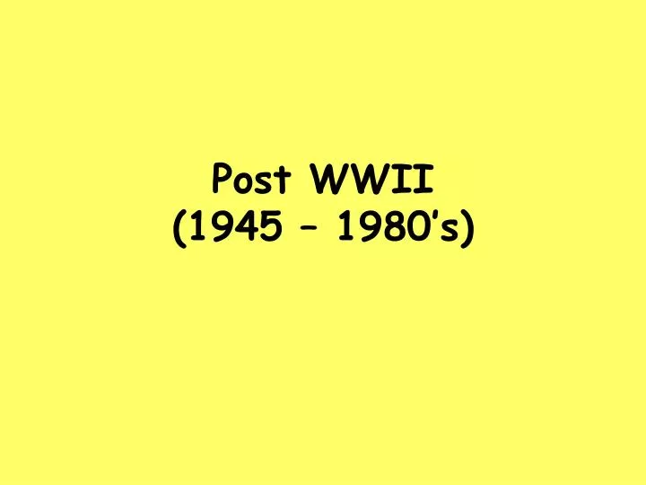 post wwii 1945 1980 s