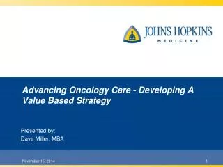 Advancing Oncology Care - Developing A Value Based Strategy