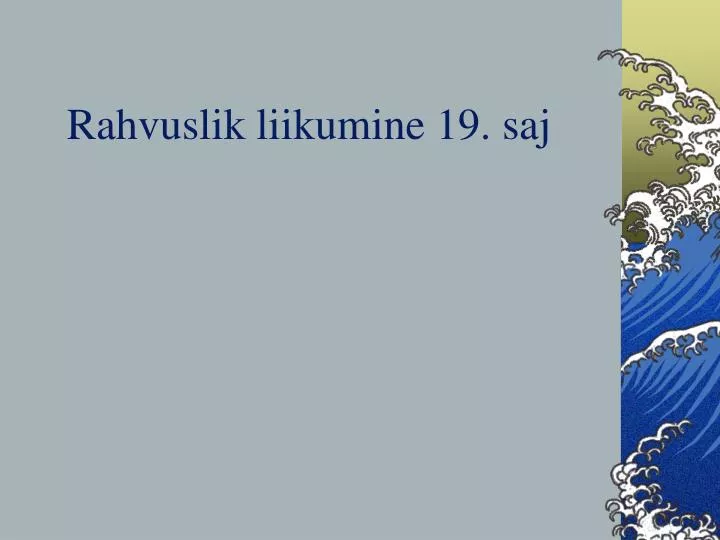 rahvuslik liikumine 19 saj