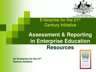 An Enterprise for the 21 st Century Initiative