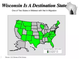 Wisconsin Is A Destination State One of Two States in Midwest with Net In Migration