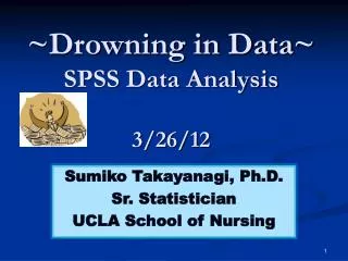 ~Drowning in Data~ SPSS Data Analysis 3/26/12