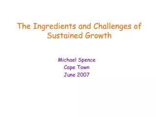 The Ingredients and Challenges of Sustained Growth