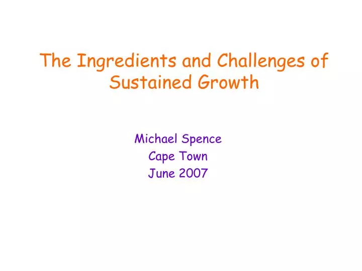 the ingredients and challenges of sustained growth