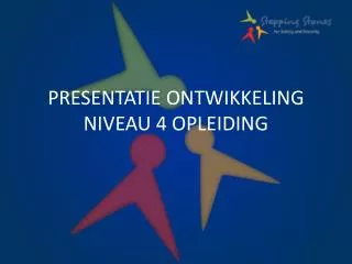 presentatie ontwikkeling niveau 4 opleiding
