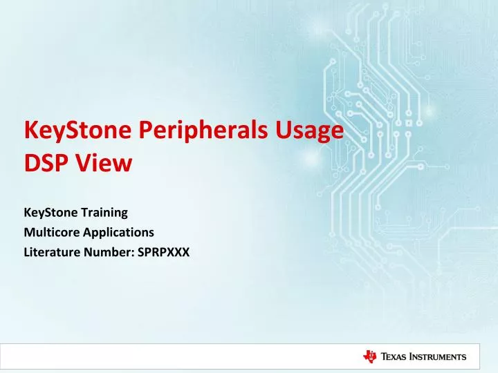 keystone peripherals usage dsp view