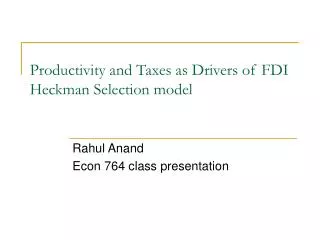 Productivity and Taxes as Drivers of FDI Heckman Selection model