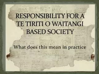 RESPONSIBILITY FOR A TE TIRITI O WAITANGI BASED SOCIETY