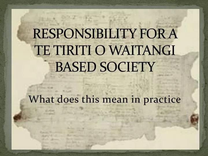 responsibility for a te tiriti o waitangi based society