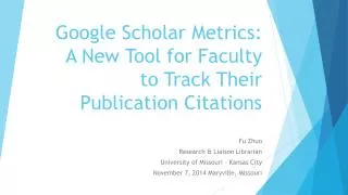 Google Scholar Metrics : A New Tool for Faculty to Track Their Publication Citations