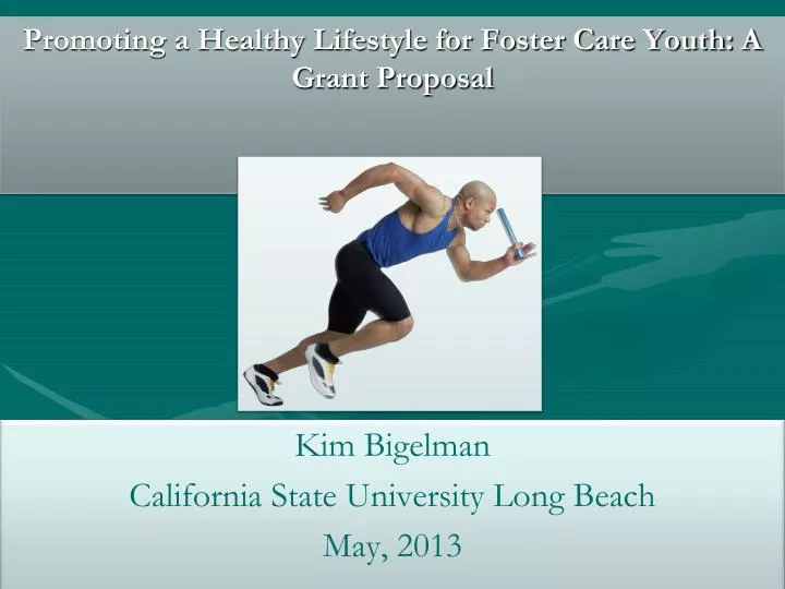 promoting a healthy lifestyle for foster care youth a grant proposal