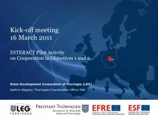 Kick-off meeting 16 March 2011 INTERACT Pilot Activity on Cooperation in Objectives 1 and 2