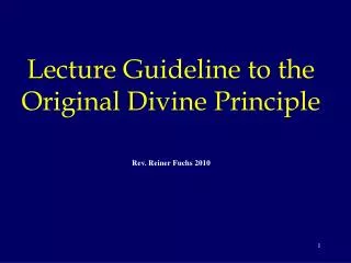 Lecture Guideline to the Original Divine Principle