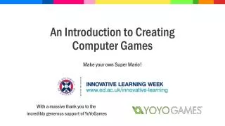 An Introduction to Creating Computer Games