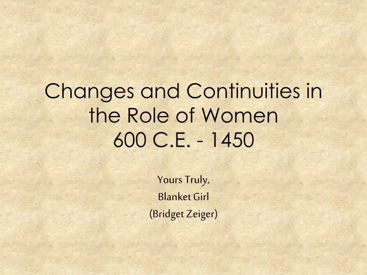 changes and continuities in the role of women 600 c e 1450