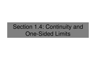 Section 1.4: Continuity and One-Sided Limits