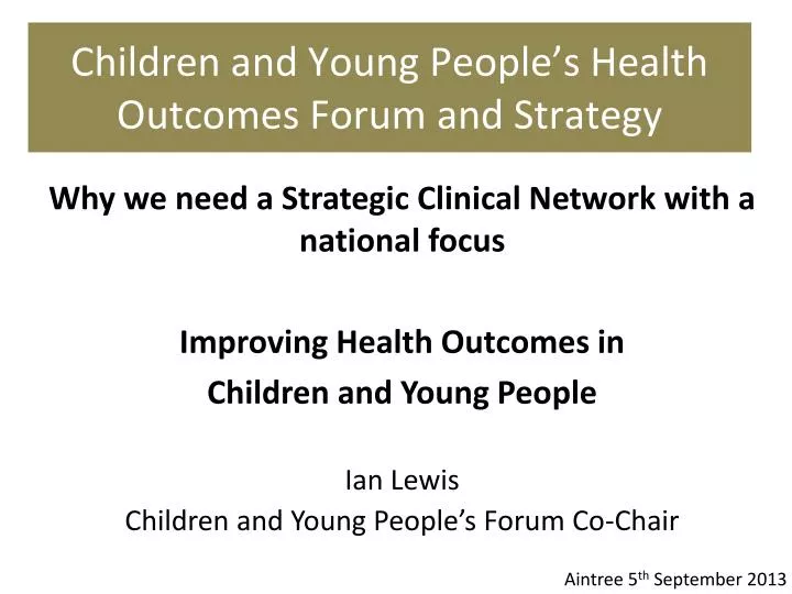 children and young people s health outcomes forum and strategy