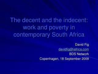 The decent and the indecent: work and poverty in contemporary South Africa