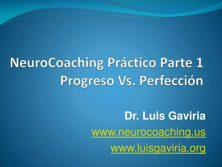 neurocoaching pr ctico parte 1 progreso vs perfecci n