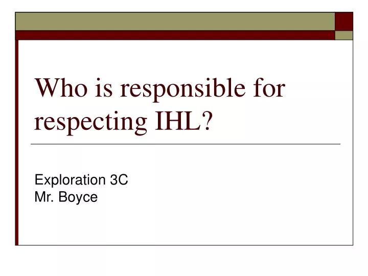 who is responsible for respecting ihl