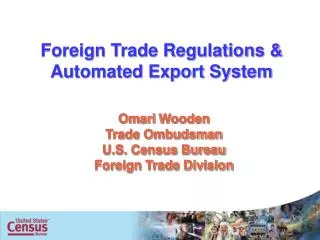 Omari Wooden Trade Ombudsman U.S. Census Bureau Foreign Trade Division