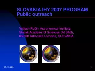 SLOVAKIA IHY 2007 PROGRAM Public outreach