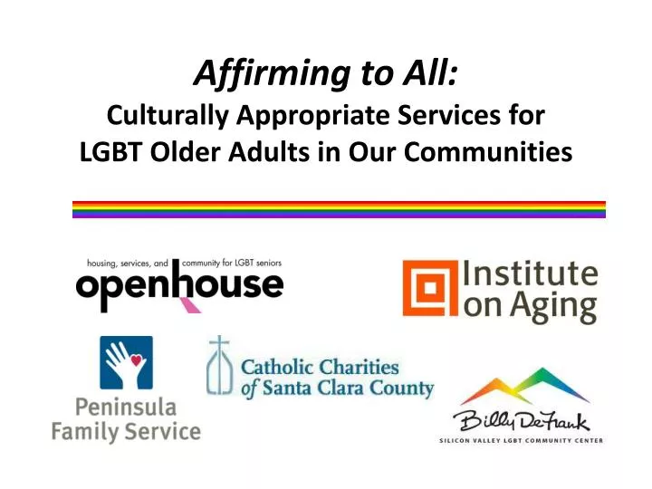 affirming to all culturally appropriate services for lgbt older adults in our communities