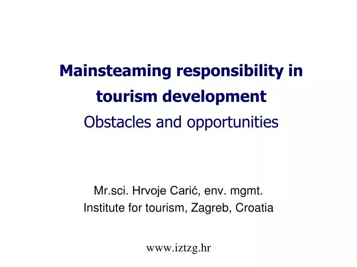 mainsteaming responsibility in tourism development obstacles and opportunities