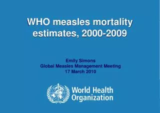 WHO measles mortality estimates, 2000-2009