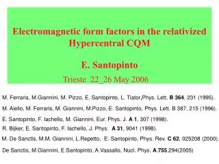 Electromagnetic form factors in the relativized Hypercentral CQM E. Santopinto