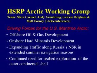 Driving Forces for the U.S. Maritime Arctic: ~ Offshore Oil &amp; Gas Development