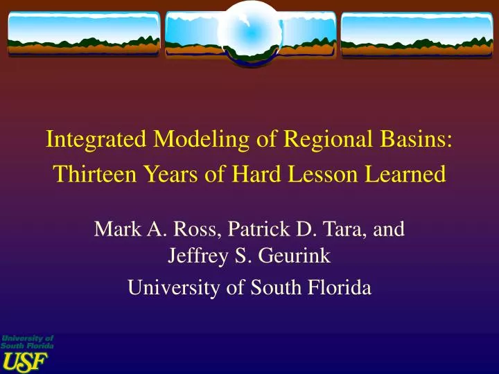 integrated modeling of regional basins thirteen years of hard lesson learned