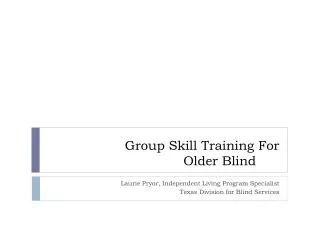 Group Skill Training For Older Blind