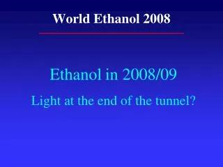World Ethanol 2008
