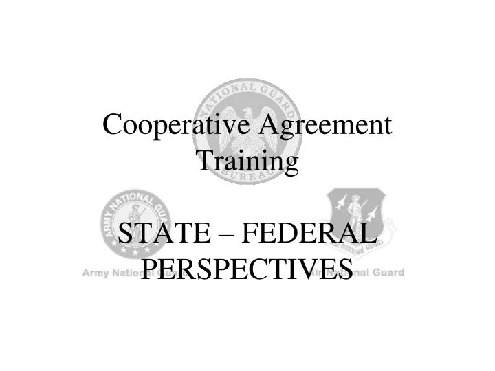 cooperative agreement training state federal perspectives
