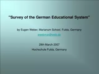 &quot;Survey of the German Educational System&quot; by Eugen Weber, Marianum School, Fulda, Germany