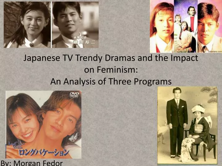 japanese tv trendy dramas and the impact on feminism an analysis of three programs