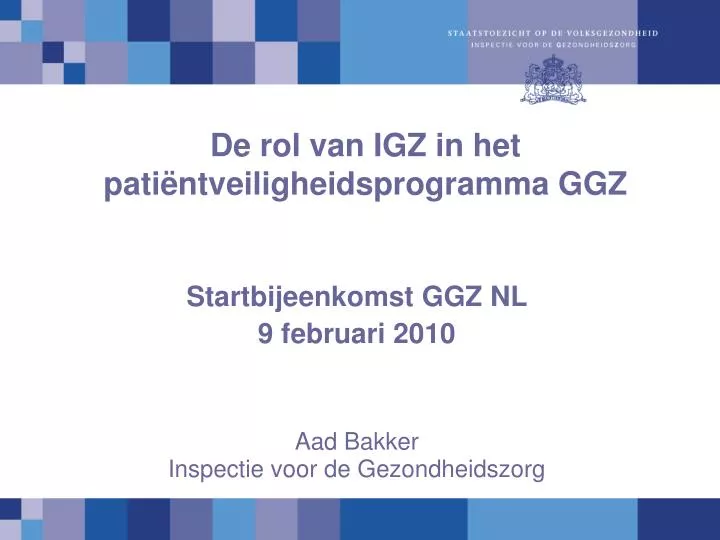de rol van igz in het pati ntveiligheidsprogramma ggz