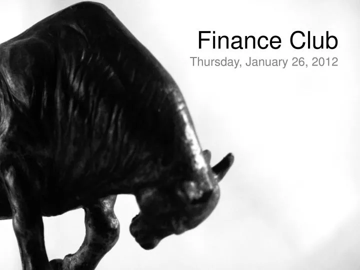 finance club thursday january 26 2012