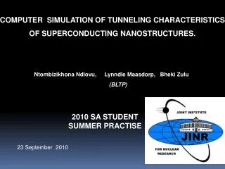 COMPUTER SIMULATION OF TUNNELING CHARACTERISTICS OF SUPERCONDUCTING NANOSTRUCTURES.
