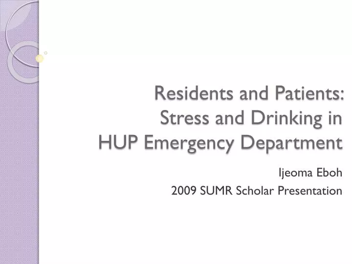 residents and patients stress and drinking in hup emergency department